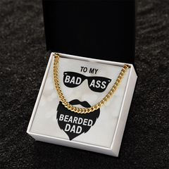 To MY Bad Ass Bearded Dad Cuban Necklace