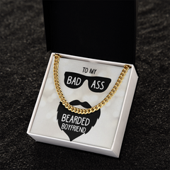 To My Bad Ass Bearded Boyfriend Cuban Necklace