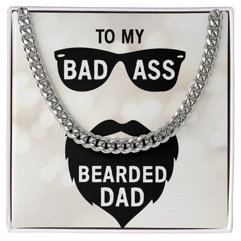 To MY Bad Ass Bearded Dad Cuban Necklace