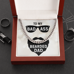 To MY Bad Ass Bearded Dad Cuban Necklace