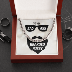 To My Bad Ass Bearded Hubby Cuban Necklace